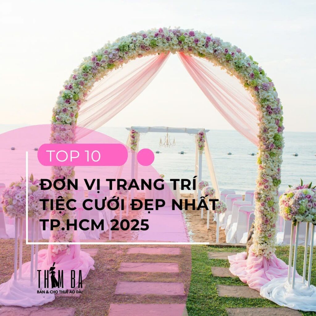 Top 10 đơn vị trang trí tiệc cưới đẹp nhất Tp.hcm
