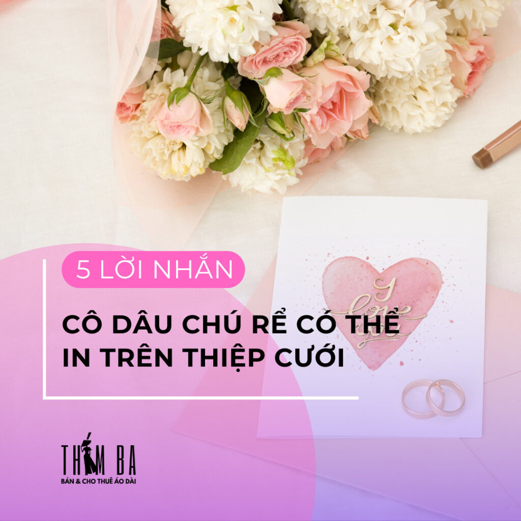 Gợi ý 5 lời nhắn cô dâu chú rể in trên thiệp cưới