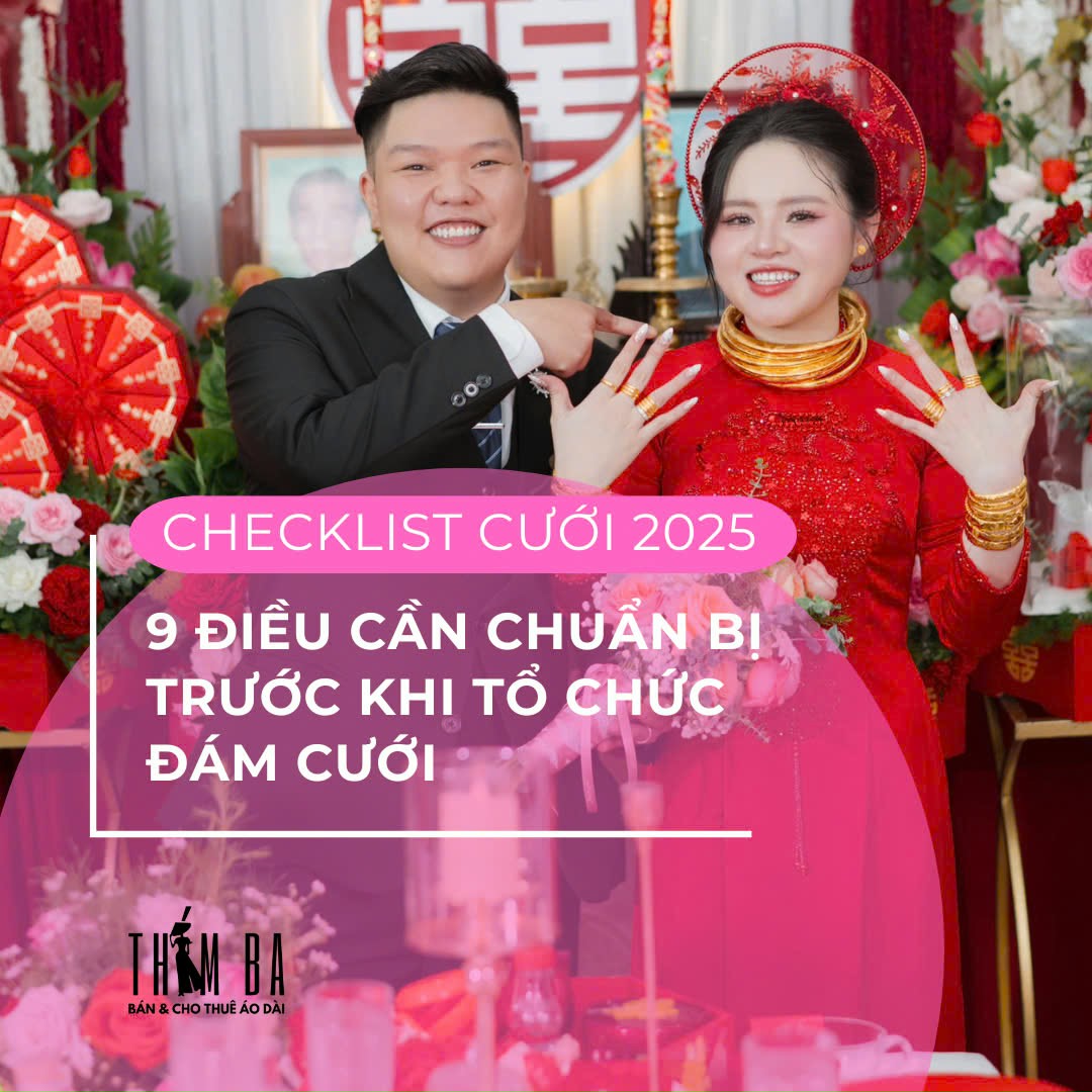 Checklist Cưới 2025: 9 điều cần chuẩn bị trước khi cưới